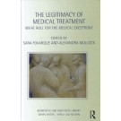 The Legitimacy of Medical Treatment: What Role for the Medical Exception?