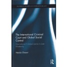 The International Criminal Court: Global Social Control in Late Modernity
