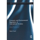 Economic & Environmental Regulation of International Aviation: from International to Global Governance