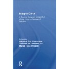 Magna Carta: A Central European Perspective of Our Common Heritage of Freedom