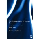 The Europeanisation of Contract Law: Current Controversies in Law 2nd Edition
