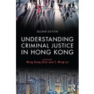 Understanding Criminal Justice in Hong Kong, 2nd Edition