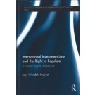 International Investment Law and the Right to Regulate