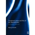 Transitional Justice and Rule of Law Reconstruction: Dilemmas and Solutions for Policy-Makers