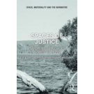 Spaces of Justice: Positions, Passages, Appropriations