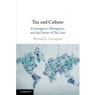 Tax and Culture: Convergence, Divergence, and the Future of Tax Law