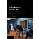 Public Practice, Private Law: An Essay on Love, Marriage, and the State