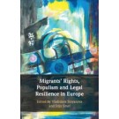 Migrants' Rights, Populism and Legal Resilience in Europe