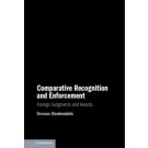 Comparative Recognition and Enforcement: Foreign Judgments and Awards