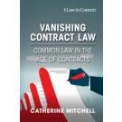 Vanishing Contract Law: Common Law in the Age of Contracts