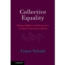 Collective Equality: Human Rights and Democracy in Ethno-National Conflicts