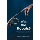 We, the Robots? Regulating Artificial Intelligence and the Limits of the Law
