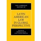 The Cambridge History of Latin American Law in Global Perspective