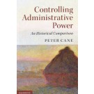 Controlling Administrative Power: An Historical Comparison