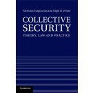 Collective Security: Theory, Law and Practice