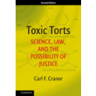 Toxic Torts: Science, Law and the Possibillity & Justice 2nd Edition