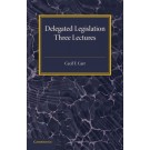 Delegated Legislation: Three Lectures