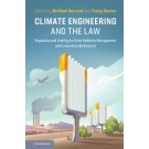 Climate Engineering and the Law: Regulation and Liability for Solar Radiation Management and Carbon Dioxide Removal