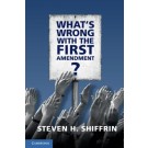 What is Wrong with the First Amendment?