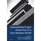 International Legal Positivism in A Post-Modern World