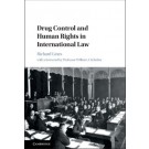 Drug Control and Human Rights in International Law