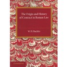 The Origin and History of Contract in Roman Law: Down to the End of the Republican Period