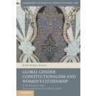 Global Gender Constitutionalism and Women's Citizenship: A Struggle for Transformative Inclusion