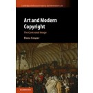 Art and Modern Copyright: The Contested Image