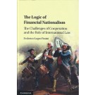 The Logic of Financial Nationalism: The Challenges of Cooperation and the Role of International Law