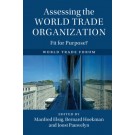 Assessing the World Trade Organization: Fit for Purpose?