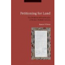Petitioning for Land: The Petitions of First Peoples of Modern British Colonies