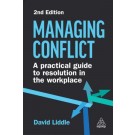 Managing Conflict: A Practical Guide to Resolution in the Workplace 2nd Edition
