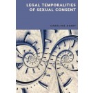 Legal Temporalities of Sexual Consent