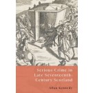 Serious Crime in Late-Seventeenth-Century Scotland