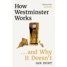 How Westminster Works... and Why It Doesn’t