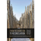 From Recognition to Reconciliation: Essays on the Constitutional Entrenchment of Aboriginal and Treaty Rights