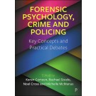 Forensic Psychology, Crime and Policing: Key Concepts and Practical Debates