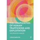 The Complexities of Human Trafficking and Exploitation: The Circles of Analysis