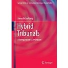 Hybrid Tribunals: A Comparative Examination