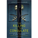 The Killing in the Consulate: Investigating the Life and Death of Jamal Khashoggi