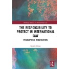 The Responsibility to Protect in International Law