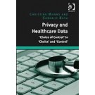 Privacy and Healthcare Data: 'Choice of Control' to 'Choice' and 'Control'