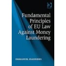 Fundamental Principles of EU Law Against Money Laundering