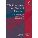 The Courtroom as a Space of Resistance: Reflections on the Legacy of the Rivonia Trial