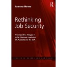 Rethinking Job Security: A Comparative Analysis of Unfair Dismissal Law in the UK, Australia and the USA