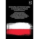 Criminality and Criminal Justice in Contemporary Poland: Sociopolitical Perspectives