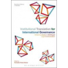 Institutional Translation for International Governance: Enhancing Quality in Multilingual Legal Communication
