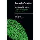 Scottish Criminal Evidence Law: Current Developments and Future Trends