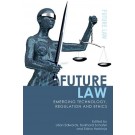 Future Law: Emerging Technology, Ethics and Regulation