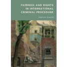Fairness and Rights in International Criminal Procedure